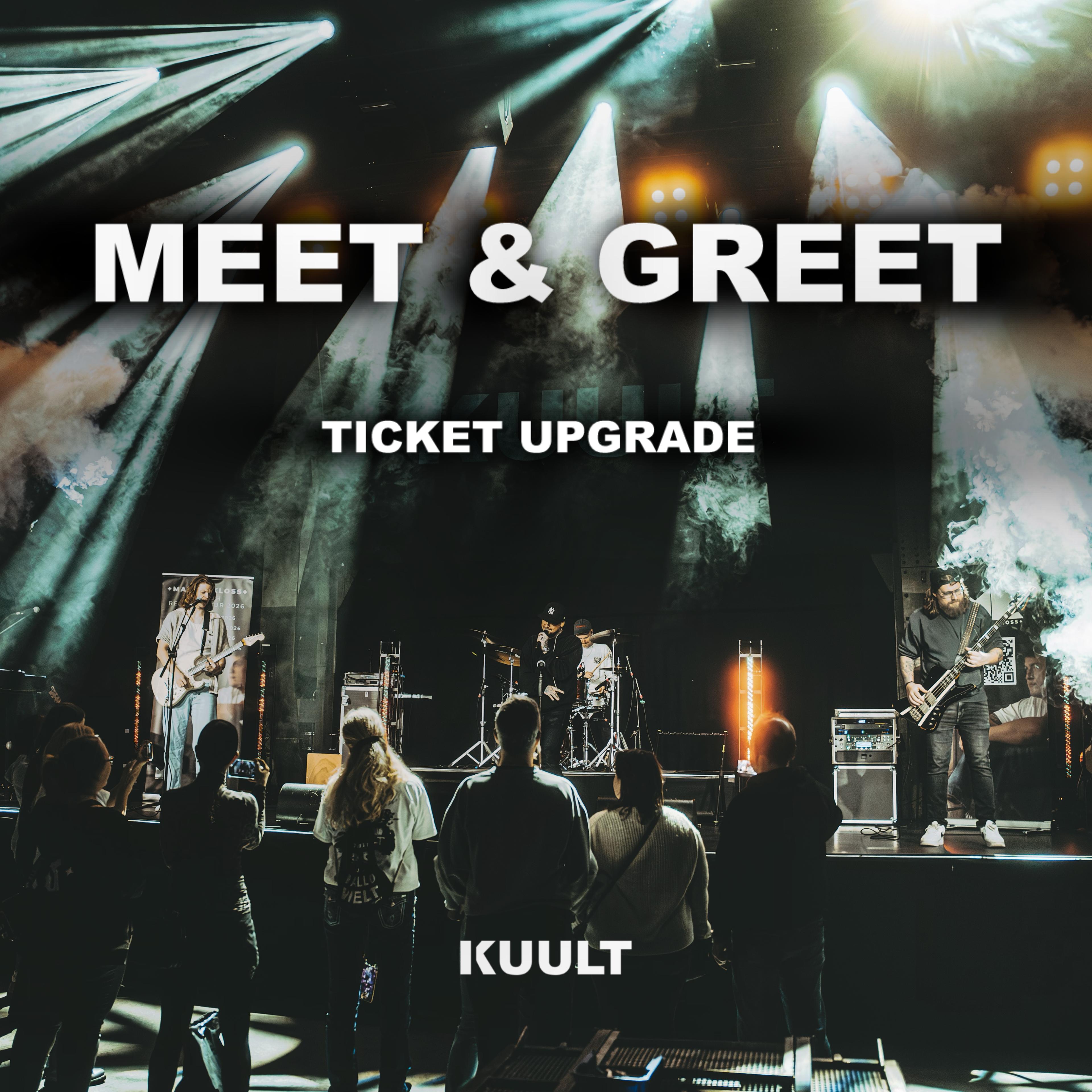 Upgrade - Meet & Greet für dein KUULT Konzert-Ticket